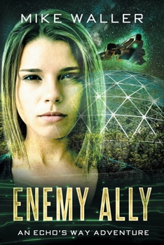 Paperback Enemy Ally: An ECHO'S WAY Adventure Book