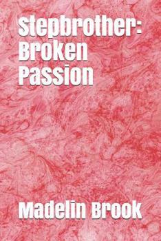 Paperback Stepbrother: Broken Passion Book