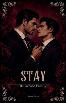 Stay (Bellacroce Family)