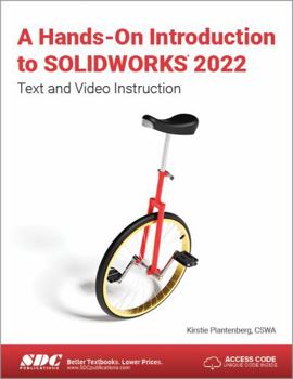 Paperback A Hands-On Introduction to Solidworks 2022: Text and Video Instruction Book