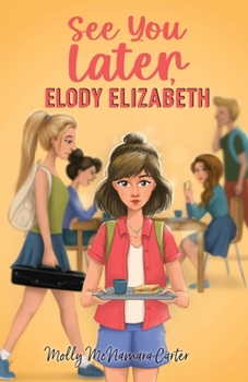 Paperback See You Later, Elody Elizabeth Book