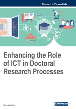 Paperback Enhancing the Role of ICT in Doctoral Research Processes Book