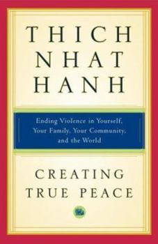 Hardcover Creating True Peace: Ending Violence in Yourself, Your Family, Your Community, and the World Book