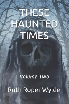 Paperback These Haunted Times: Volume Two Book