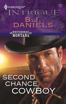 Second Chance Cowboy - Book #6 of the Whitehorse Montana