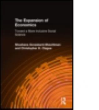 Hardcover The Expansion of Economics: Toward a More Inclusive Social Science Book