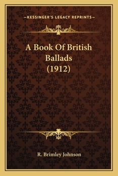 Paperback A Book of British Ballads (1912) Book