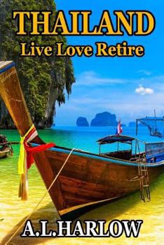 Paperback Thailand: Live Love Retire Book