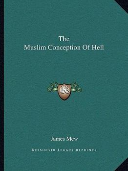 Paperback The Muslim Conception Of Hell Book