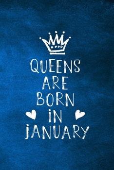 Paperback Queens Are Born In January: Unique Notebook Gift for Women, Blank Lined Journal to Write In Book