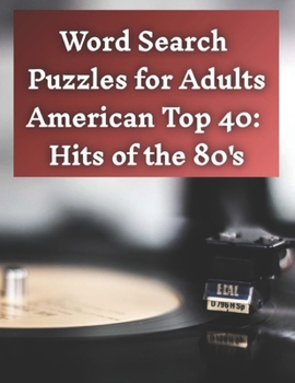 Paperback Word Search Puzzles: American Top 40: Hits of the 80's Book