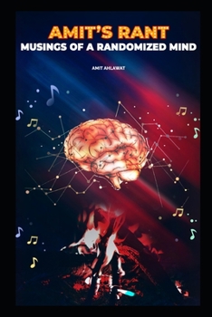 Paperback Amit's Rant: Musings of a Randomized Mind Book