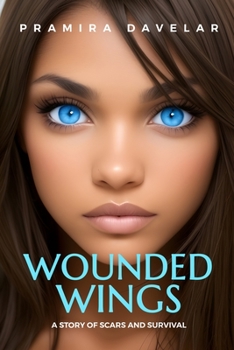 Wounded Wings: The Story of Scars and Survival