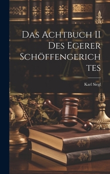 Hardcover Das Achtbuch II des Egerer Schöffengerichtes Book