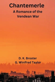 Paperback Chantemerle: A Romance of the Vendean War Book