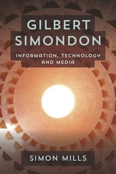 Paperback Gilbert Simondon: Information, Technology and Media Book