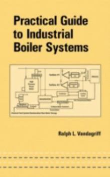 Hardcover Practical Guide to Industrial Boiler Systems Book