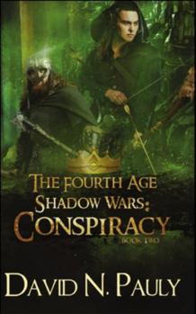 Conspiracy - Book #2 of the Fourth Age: Shadow Wars