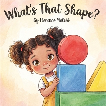 What's That Shape?: A Fun Early Learning Picture Book for Toddlers and Preschoolers to Discover Circles, Squares, Triangles, and Rectangles (Rachel Discovers the World)