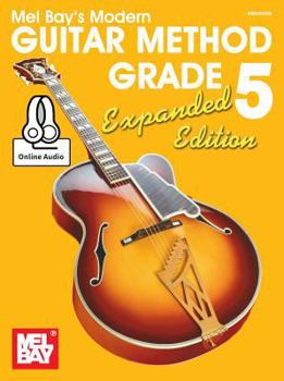 Mel Bay's Modern Guitar Method Grade 5, Expanded Edition