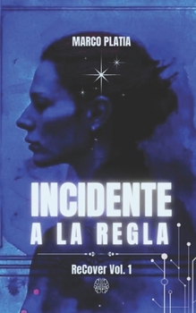 Incidente a La Regla: ReCover Vol. 1 (Italian Edition)