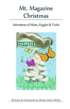 Paperback Mt. Magazine Christmas: Adventures of Mona, Giggles and Violet Book