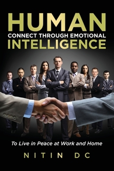 Paperback Human Connect Through Emotional Intelligence: To Live in Peace at Work and Home Book