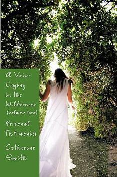 Paperback A Voice Crying in the Wilderness Volume II: Personal Testimonies Book