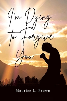 Paperback I'm Dying to Forgive You Book