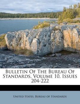 Paperback Bulletin of the Bureau of Standards, Volume 10, Issues 204-222 Book