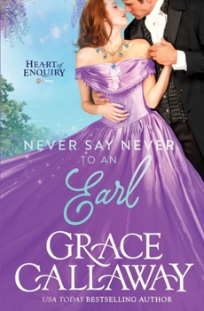 Paperback Never Say Never to an Earl: A Steamy Wallflower and Rake Regency Romance Book