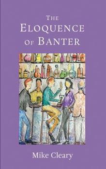 Paperback The Eloquence of Banter Book