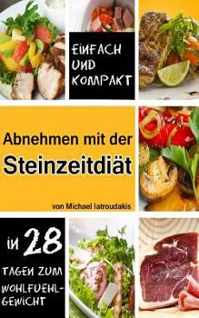 Paperback Abnehmen mit der Steinzeit-Diät: In 28 Tagen zum Wohlfühlgewicht (Paleo-Diät / WISSEN KOMPAKT) [German] Book