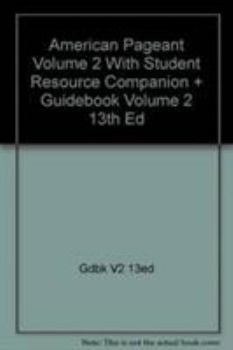 Paperback American Pageant Volume 2 with Student Resource Companion Plus Guidebook Volume2 13th Edition Book