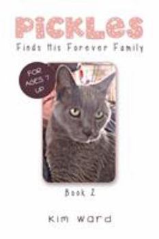 Paperback Pickles Finds His Forever Family: Book 2 Book