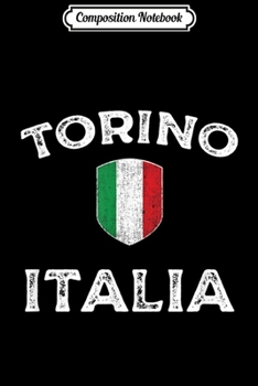 Composition Notebook: Torino Italia - Turin Italy - Italian Flag  Journal/Notebook Blank Lined Ruled 6x9 100 Pages