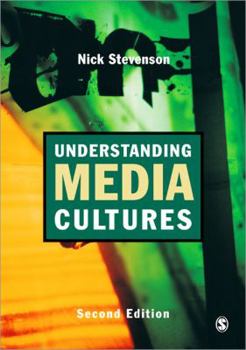 Paperback Understanding Media Cultures: Social Theory and Mass Communication Book