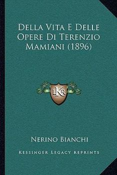 Paperback Della Vita E Delle Opere Di Terenzio Mamiani (1896) [Italian] Book
