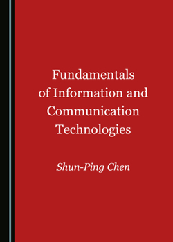 Hardcover Fundamentals of Information and Communication Technologies Book