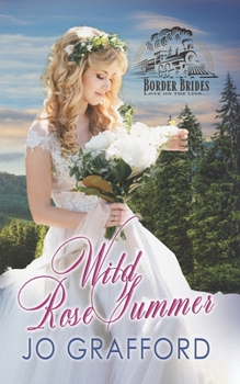 Wild Rose Summer - Book #20 of the Belles of Wyoming