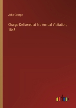 Paperback Charge Delivered at his Annual Visitation, 1845 Book