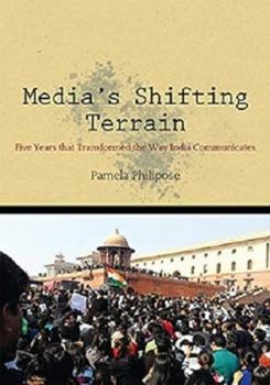 Paperback Medias Shifting Terrain: Five Years That Transformed The Way India Communicates Book