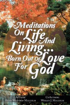 Hardcover Meditations on Life and Living...Born Out of Love for God Book