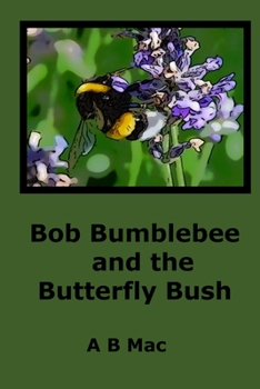 Paperback Bob Bumblebee and the Butterfly Bush Book