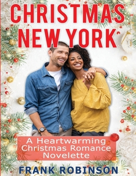 Paperback Christmas New York: A Heartwarming Christmas Romance Novelette Book