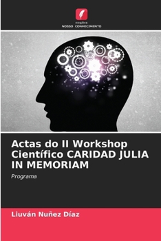 Paperback Actas do II Workshop Científico CARIDAD JULIA IN MEMORIAM [Portuguese] Book