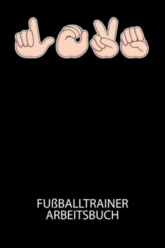 Fußballtrainer Arbeitsbuch: Dokumentiere deine Spielerleistungen für die stetige Verbesserungen deines gesamten Teams!