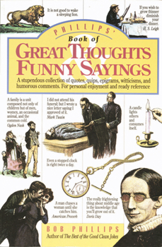 Paperback Phillips' Book of Great Thoughts and Funny Sayings Book