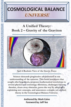Paperback Cosmological Balance Universe: A Unified Theory: Book 2 - Gravity of the Graviton Book