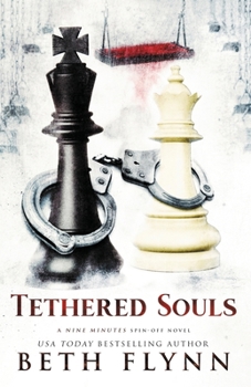 Tethered Souls: A Nine Minutes Spin-Off Novel - Book #2 of the Nine Minutes Spin-Off